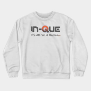 In-Que All The WAY Crewneck Sweatshirt